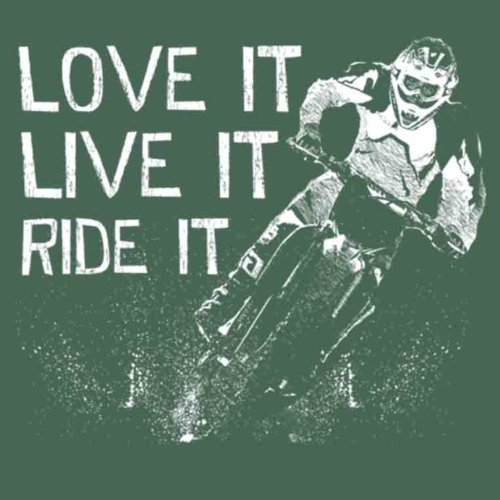 Love It Live It Ride It