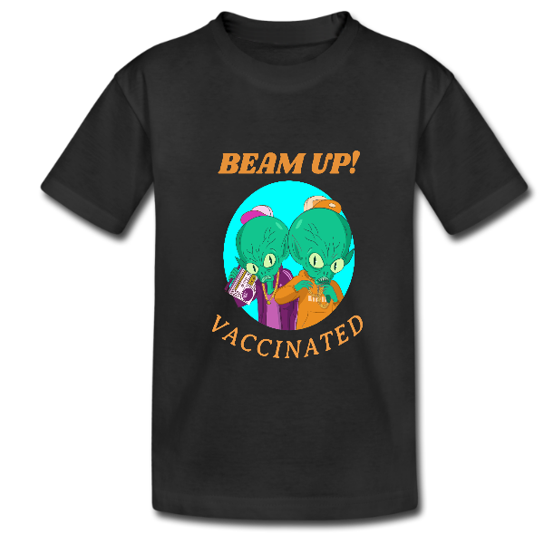 Alizteasetees Kid’s Tee- Funny Alien ready to beam up after being vaccinated.