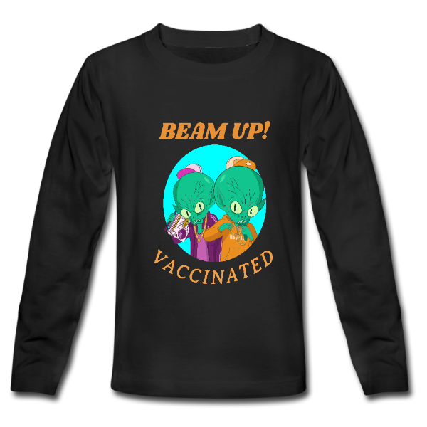 Alizteasetees Kids Long Sleeve – Funny Alien ready to beam up after being vaccinated.