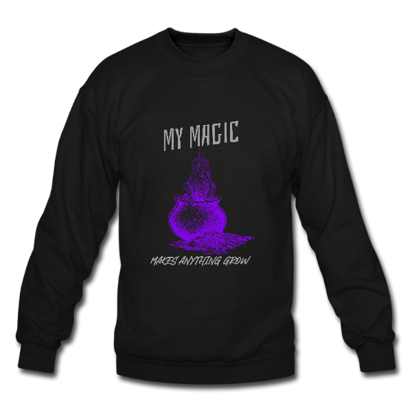 Alizteasetees Unisex Sweater – My Magic Makes Anything Grow.