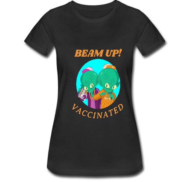 Alizteasetees Women’s Tee – Funny Alien ready to beam up after being vaccinated.