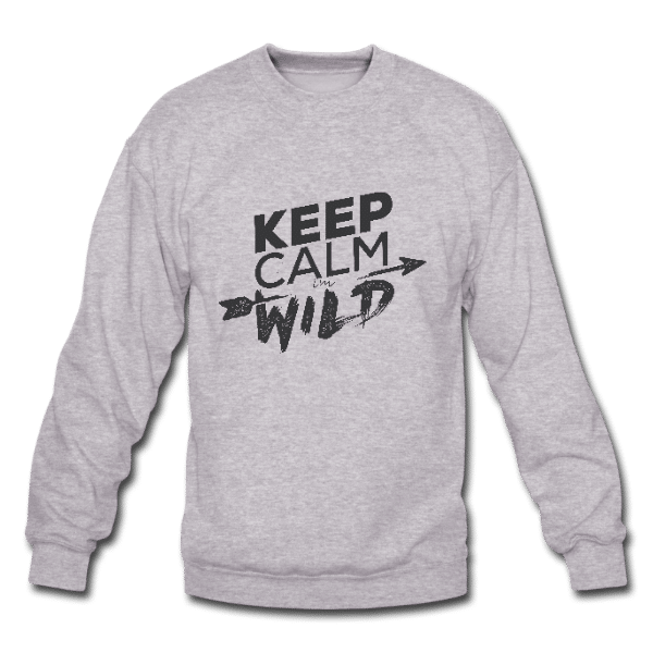 Keep calm I’m wild – sweater