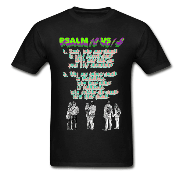 Psalm 15 Unisex Custom Graphics T-shirt