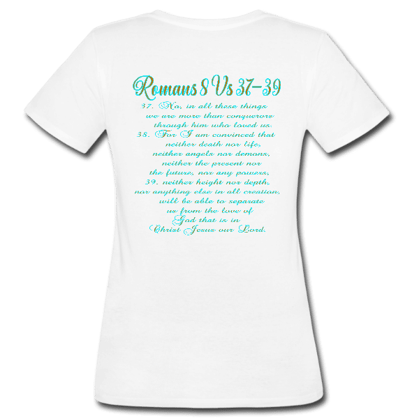 Romans 8 Women’s Custom Graphics T-shirt