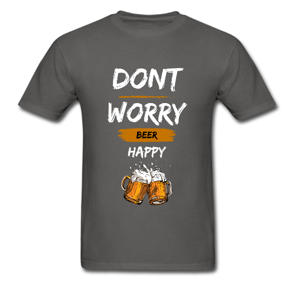 Dont Worry Beer Happy Men’s T-Shirt