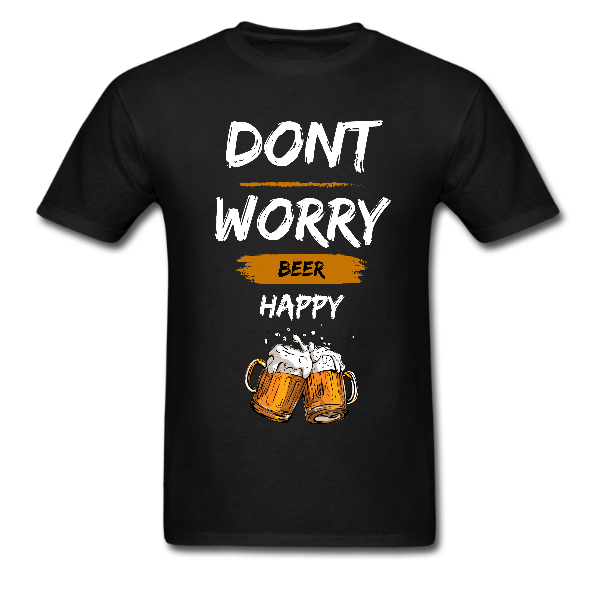 Dont Worry Beer Happy Men’s T-Shirt