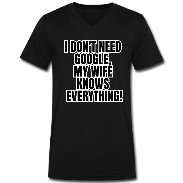 My Wife Knows Everything Men’s T-shirt