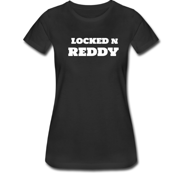 Locked N Reddy Women’s T
