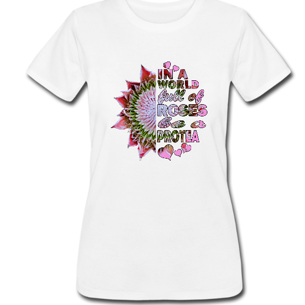 South African pink King protea T shirt  , In a world full of roses be a protea, pink white black