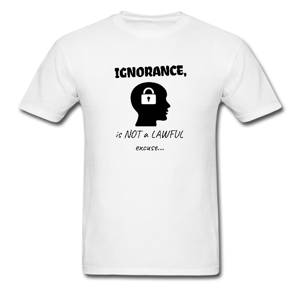 Unisex Colour ‘Ignorance – Excuse’ T-shirt