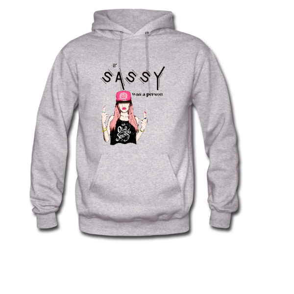 If Sassy Was a Person Hoodie